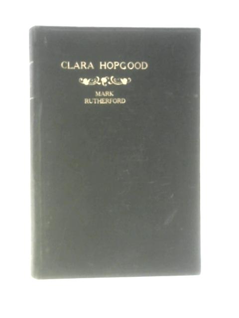 Clara Hopgood By Mark Rutherford