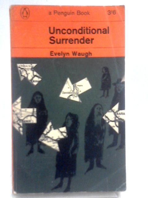 Unconditional Surrender von Evelyn Waugh