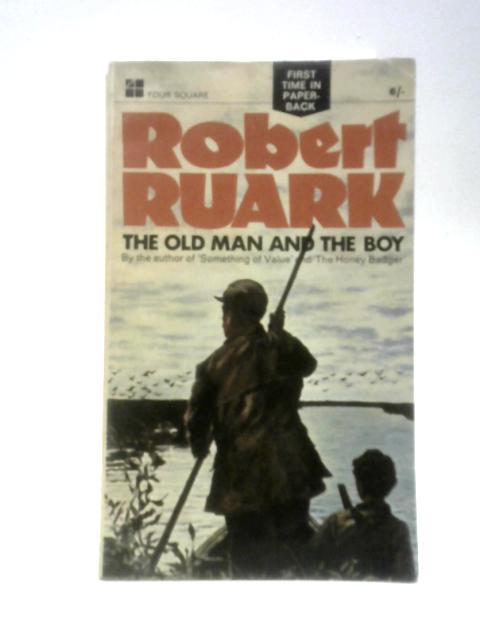 The Old Man And The Boy von Robert Ruark