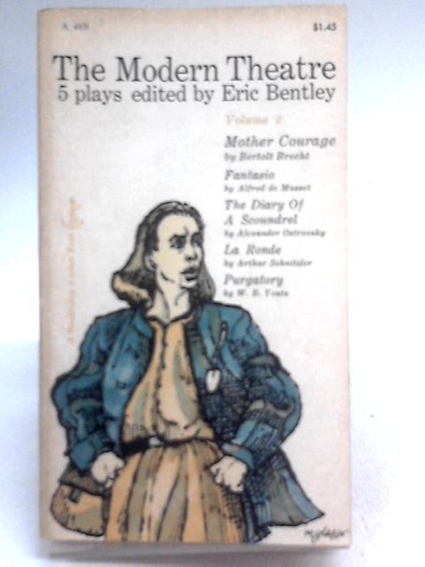 The Modern Theatre, 5 Plays (Volume II) von Eric Bentley (Ed.)