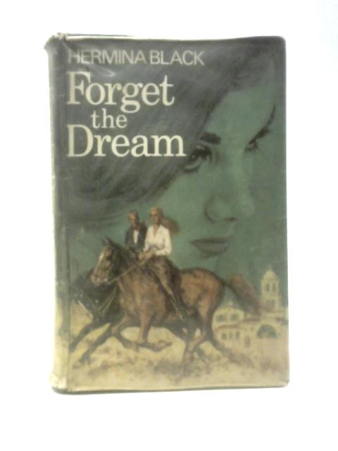 Forget the Dream By Hermina Black