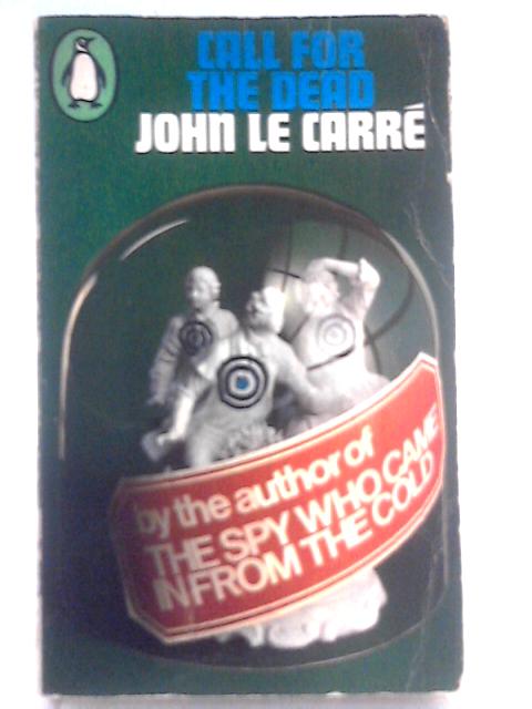 Call for the Dead By John le Carre