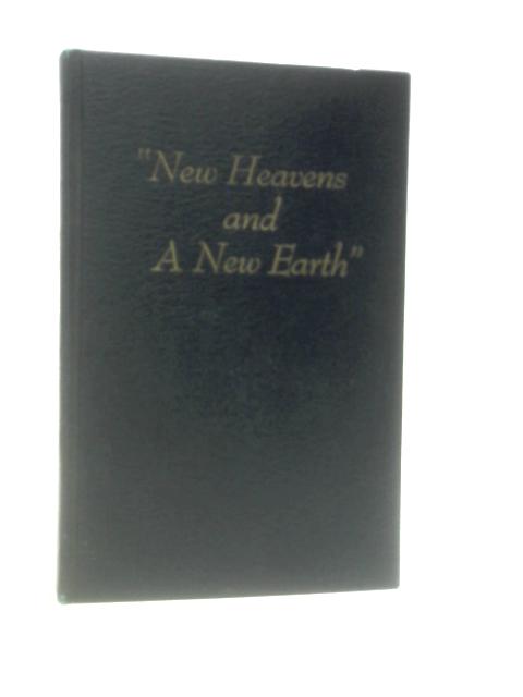 New Heavens and a New Earth By Unstated
