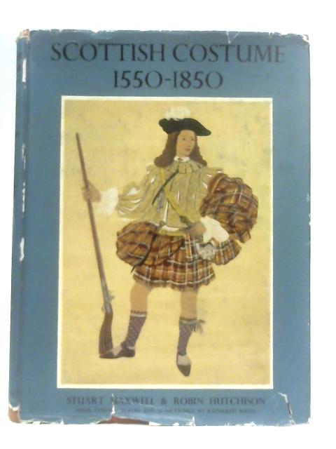 Scottish Costume 1550-1850 By Stuart Maxwell
