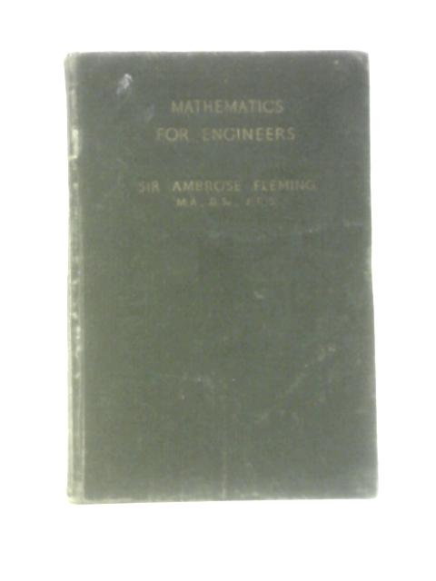 Mathematics for Engineers By Ambrose Fleming