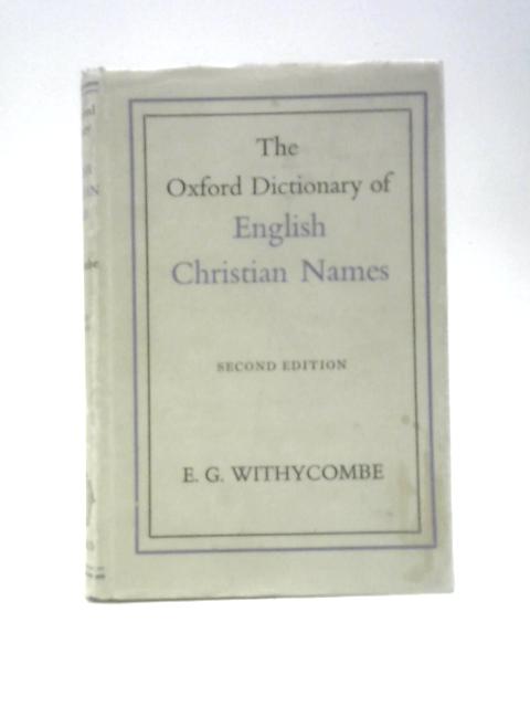 The Oxford Dictionary of English Christian Names. von Elizabeth Gidley Withycombe
