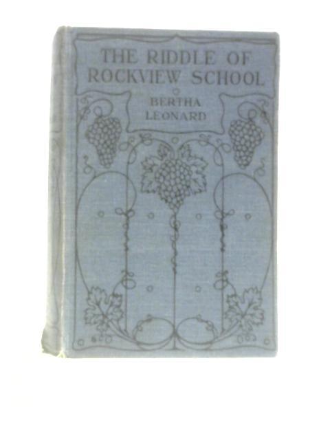 The Riddle of Rockview School By Bertha Leonard