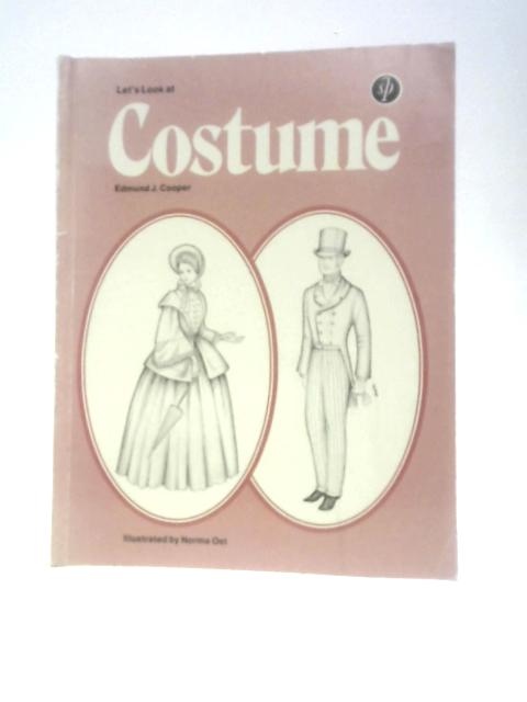 Let's Look At Costume By Edmund J. Cooper