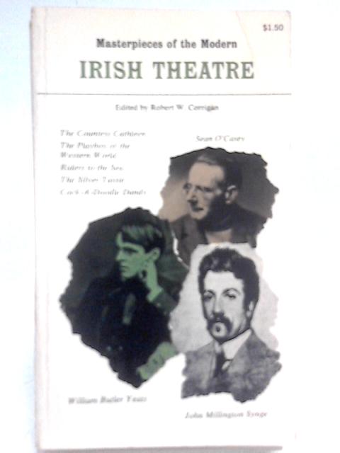 Masterpieces of the Modern Irish Theatre von Robert W. Corrigan