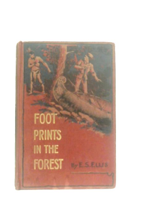 Footprints in the Forest von Edward S. Ellis