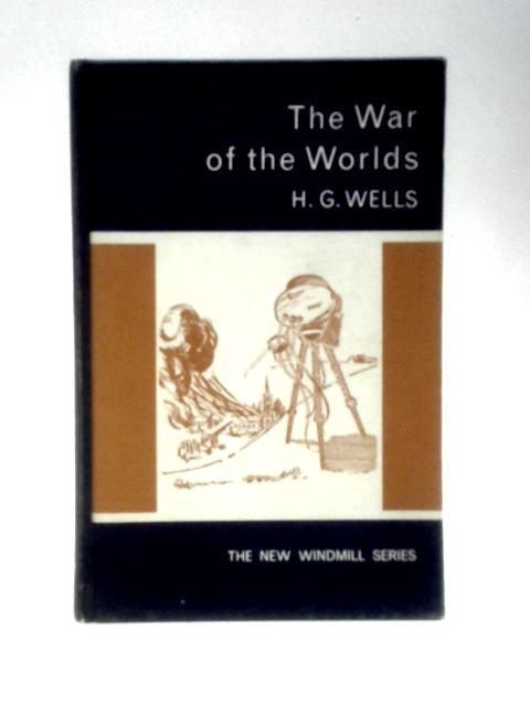 By H.G. Wells - The War of the Worlds (New Windmills) By H.G. Wells