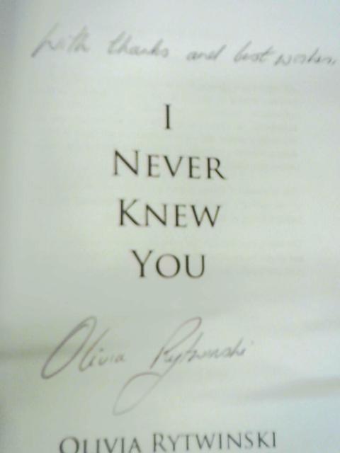 I Never Knew You By Olivia Rytwinski