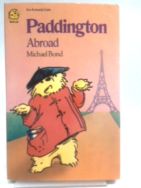 Paddington Abroad By Michael Bond