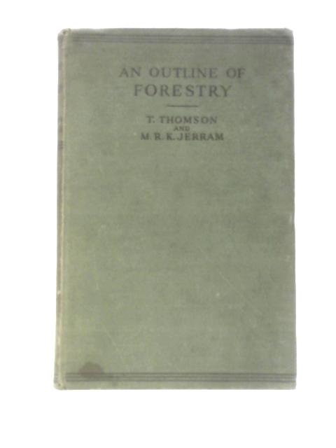 An Outline of Forestry von Thomas Thomson M.R.K.Jerram