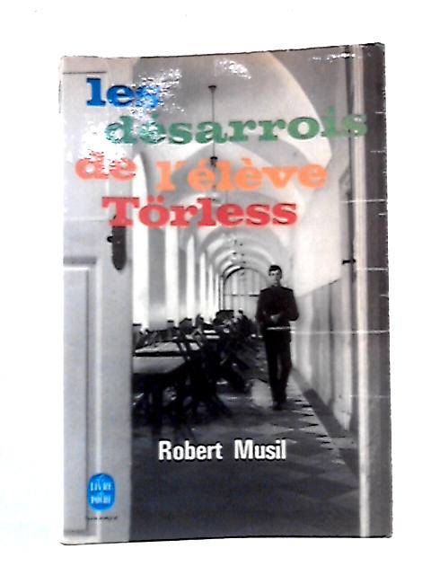 Les Desarrois de L'Eleve Torless By Robert Musil