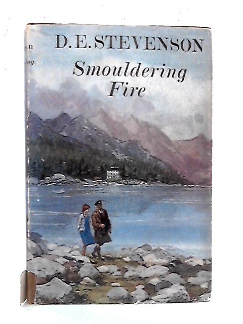 Smouldering Fire By D. E. Stevenson