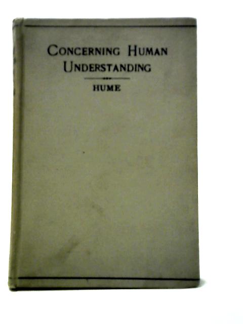 An Enquiry Concerning Human Understanding And Selections From A Treatise Of Human Nature par David Hume