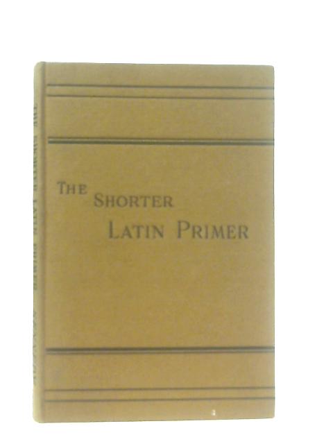 The shorter Latin primer von Benjamin Hall Kennedy