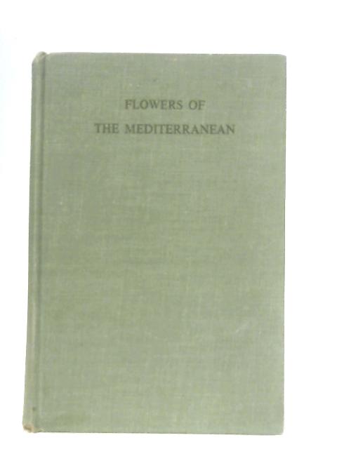 Flowers of the Mediterranean par Polunin Oleg & Huxley Anthony