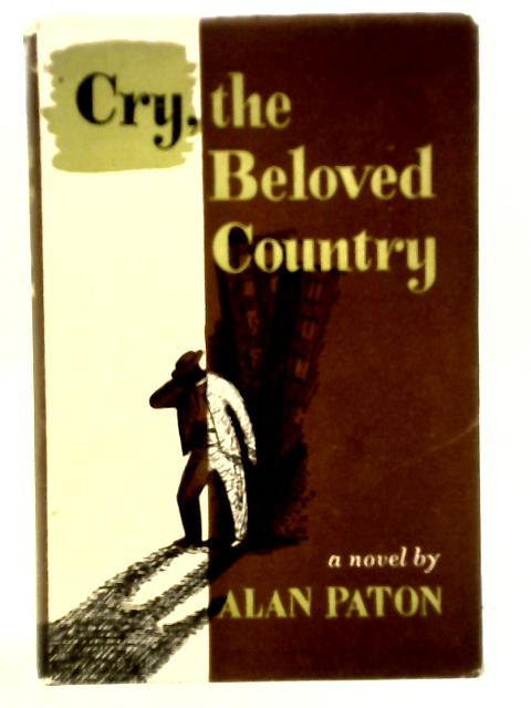 Cry, The Beloved Country - A Story Of Comfort In Isolation von Alan Paton