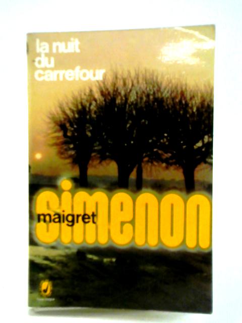 La Nuit du Carrefour By Georges Simenon