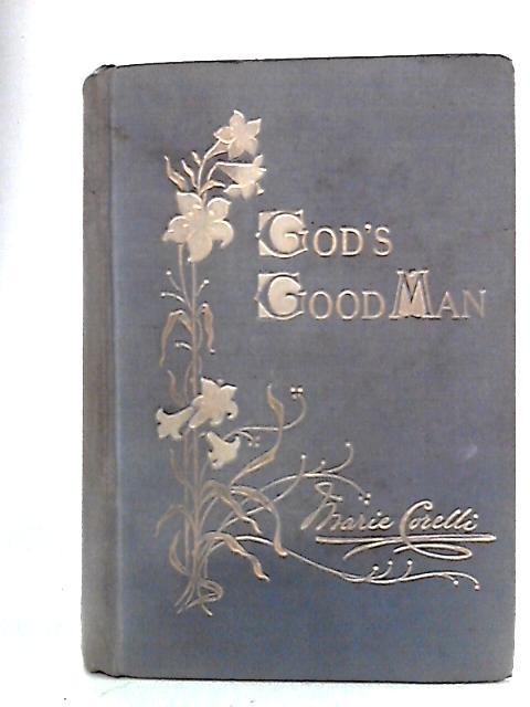 Gods Good Man: A Simple Love Story By Marie Corelli