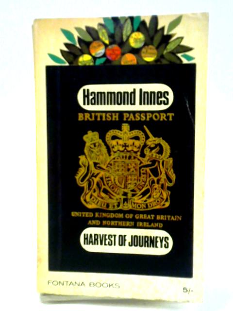 Harvest of Journeys By Hammond Innes