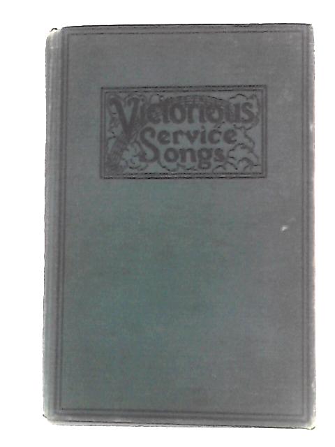 Victorious Service Songs By Homer Rodeheaver