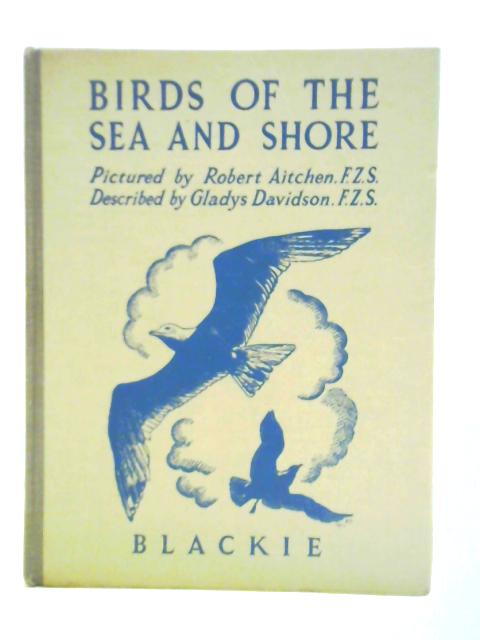 Birds of the Sea and Shore By Gladys Davidson