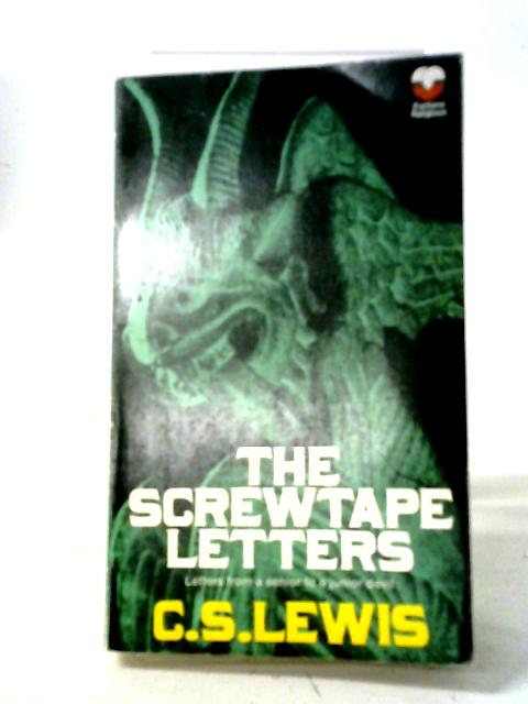 The Screwtape Letters By C. S. Lewis