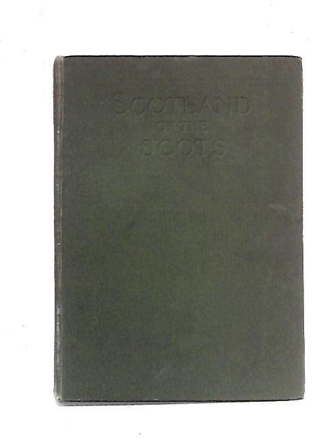 Scotland Of The Scots von G. R. Blake