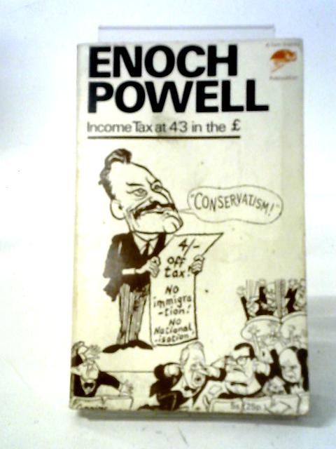 Income Tax at 4'3 in the £ von Enoch Powell