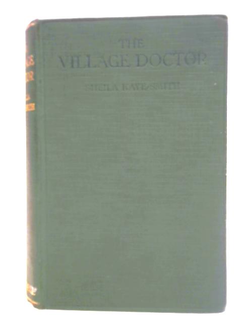 The Village Doctor von Sheila Kaye-Smith