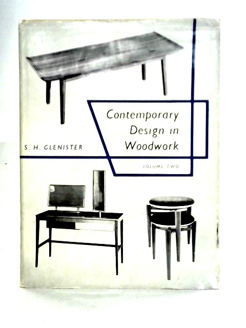 Contemporary Design in Woodwork Volume 2 von S. H. Glenister