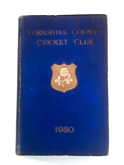 Yorkshire County Cricket Club 1930, 38th Annual Issue von F.C. Toone Ed.