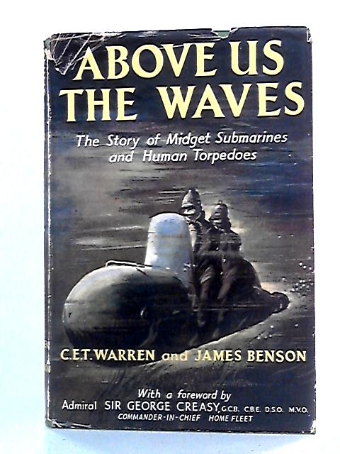 Above Us the Waves By C. E. T. Warren & James Benson