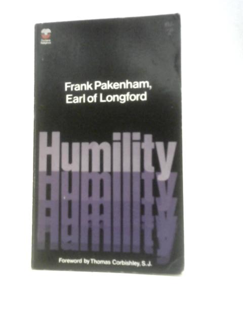 Humility By Frank Pakenham, Earl of Longford