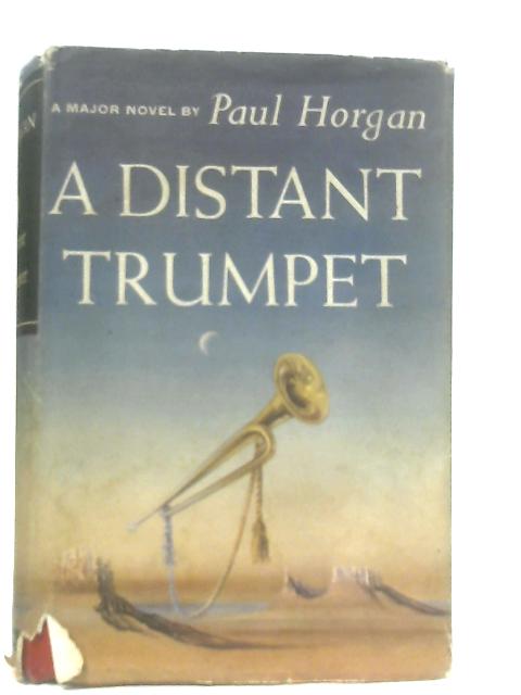 A Distant Trumpet von Paul Horgan