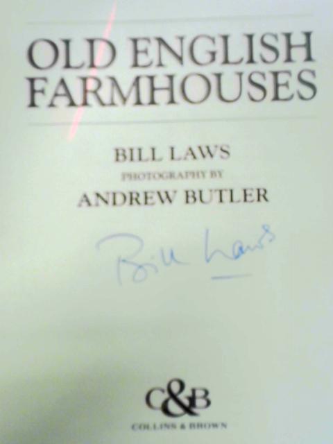 Old English Farmhouses By Bill Laws