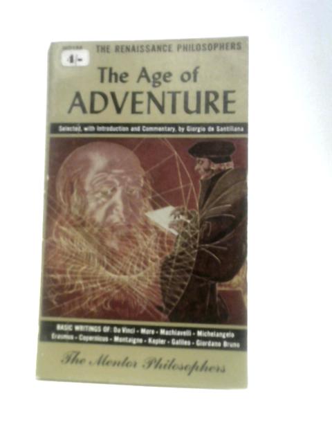 The Age of Adventure - Renaissance Philosophers von Giorgio Santillana