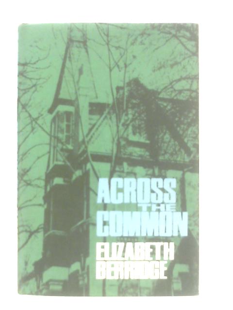 Across the Common von Elizabeth Berridge