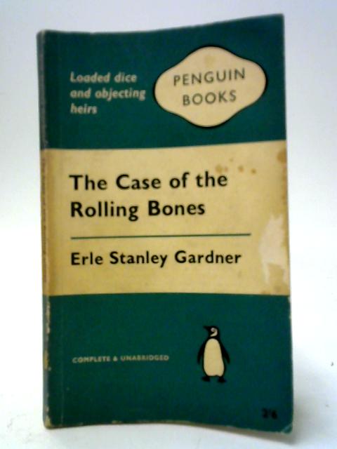 The Case of the Rolling Bones von Erle Stanley Gardner