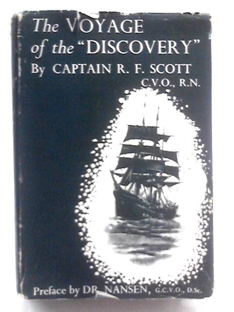 The Voyage of the 'Discovery'. von Robert F. Scott