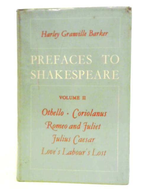 Prefaces to Shakespeare. Volume II von Harley Granville-Barker