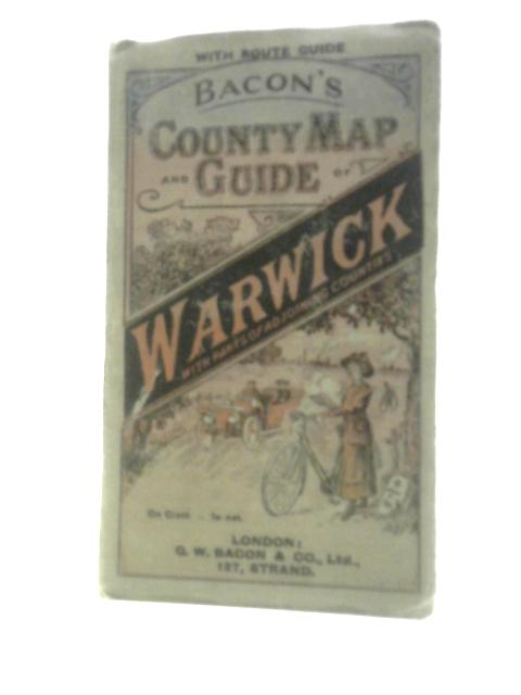 Bacon's County Map and Guide Warwick With Parts of Adjoining Counties By G. W. Bacon