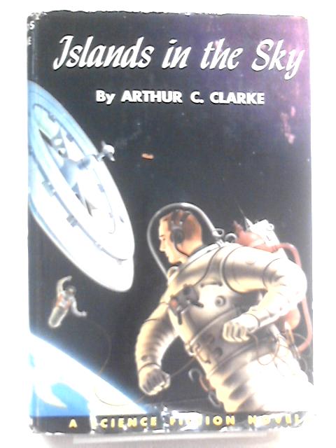 Islands in the Sky von Arthur C. Clarke