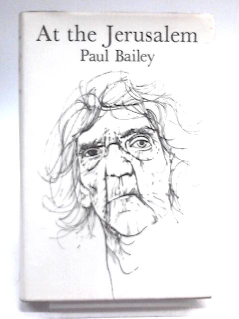 At the Jerusalem By Paul Bailey