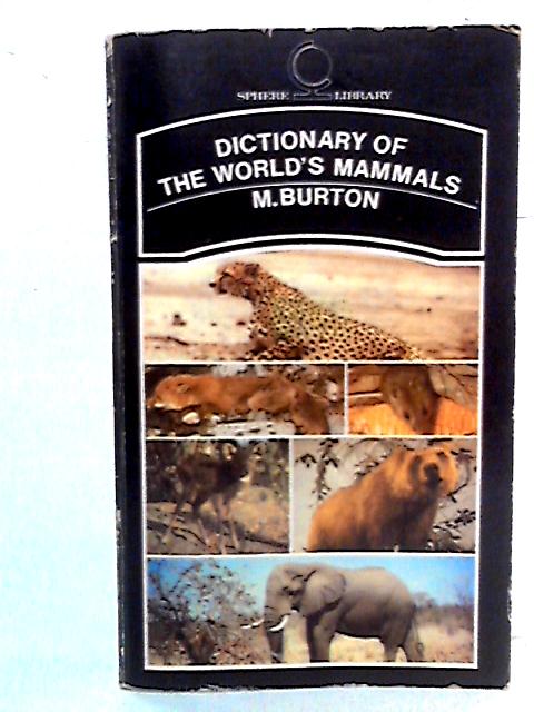 Dictionary of the World's Animals von Maurice Burton