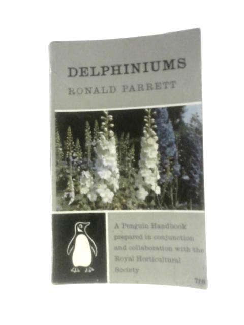 Delphiniums (Penguin Handbooks) By Ronald Parrett