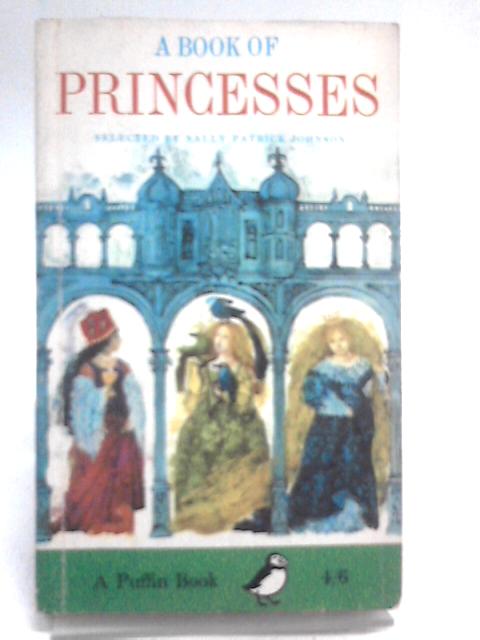 A Book Princesses By Sally Patrick Johnson